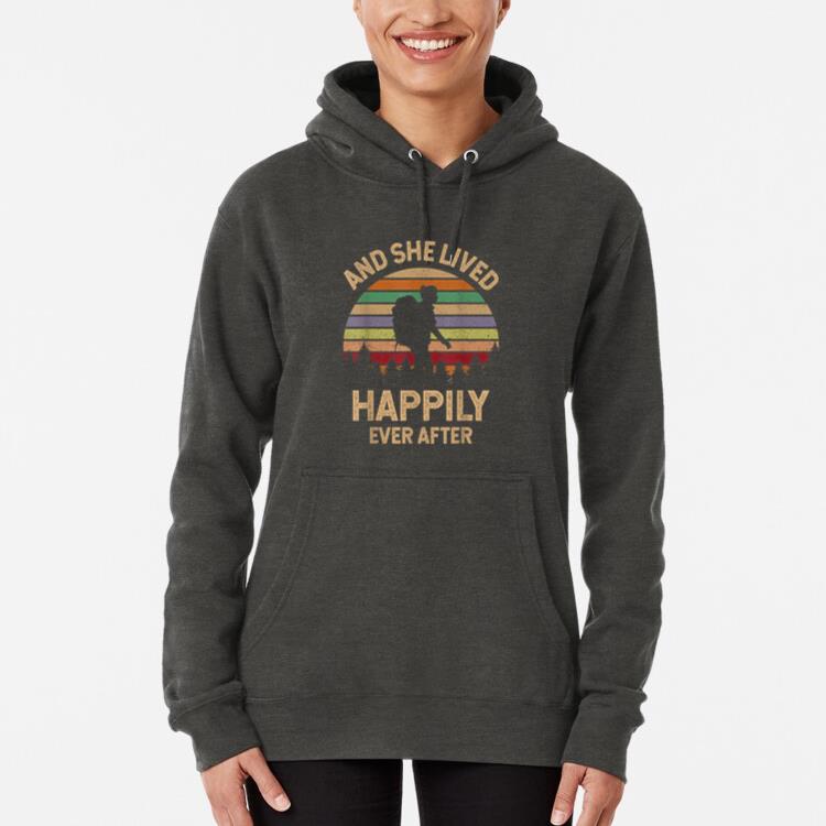 And She Lived Happily Ever After Hiking Camping Hoodie