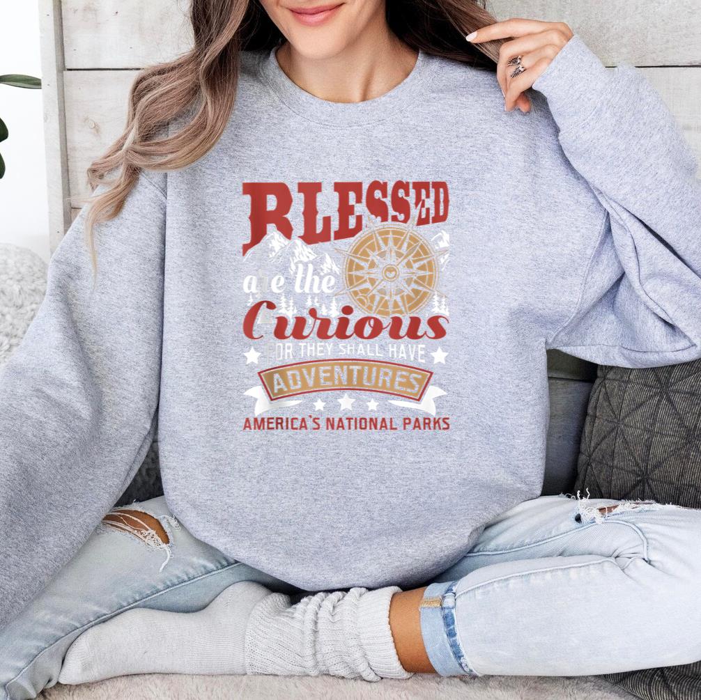 Blessed Are The Curious US National Park Camping Sweatshirt