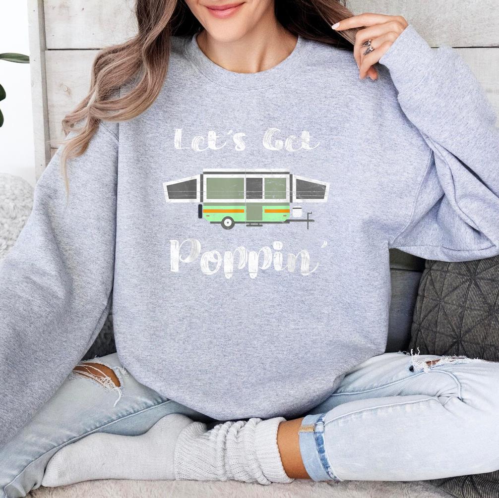 Camping Tent Trailer RV Poppin Sweatshirt
