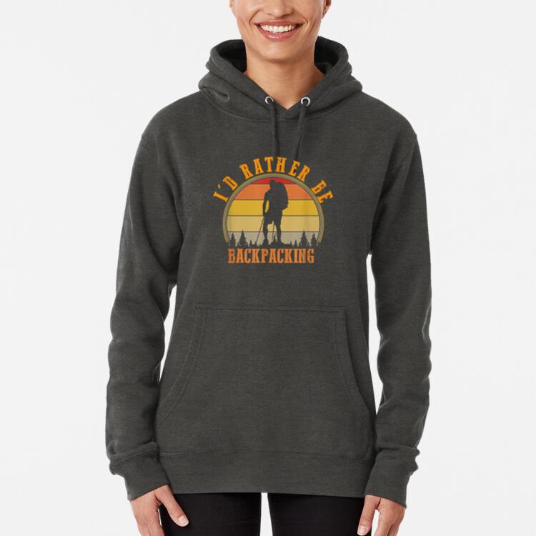 Id Rather Be Backpacking Hiking Camping Hoodie